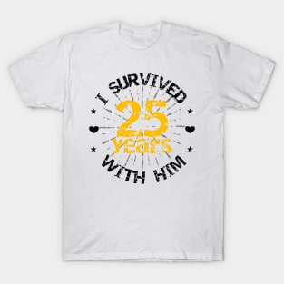 Funny 25th anniversary wedding gift for her T-Shirt